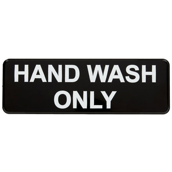 Hand Wash Only Plastic Sign - Black and White, 9